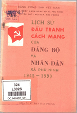LỊCH SỬ ĐẤU TRANH CÁCH MẠNG CỦA ĐẢNG BỘ VÀ NHÂN DÂN XÃ PHÙ NINH 1945 - 1990 (BẢN GỐC)